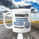 Cană Personalizată - Bărbații adevărați conduc Volkswagen